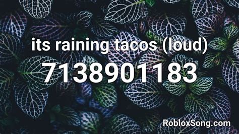 roblox it's raining tacos id|raining tacos roblox id loud.